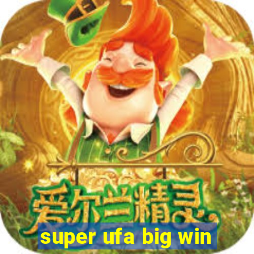 super ufa big win